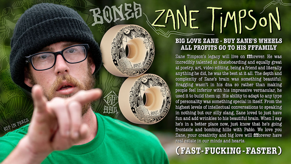 R.I.P. ZANE TIMPSON - BIG LOVE FFFOREVER - Wheels