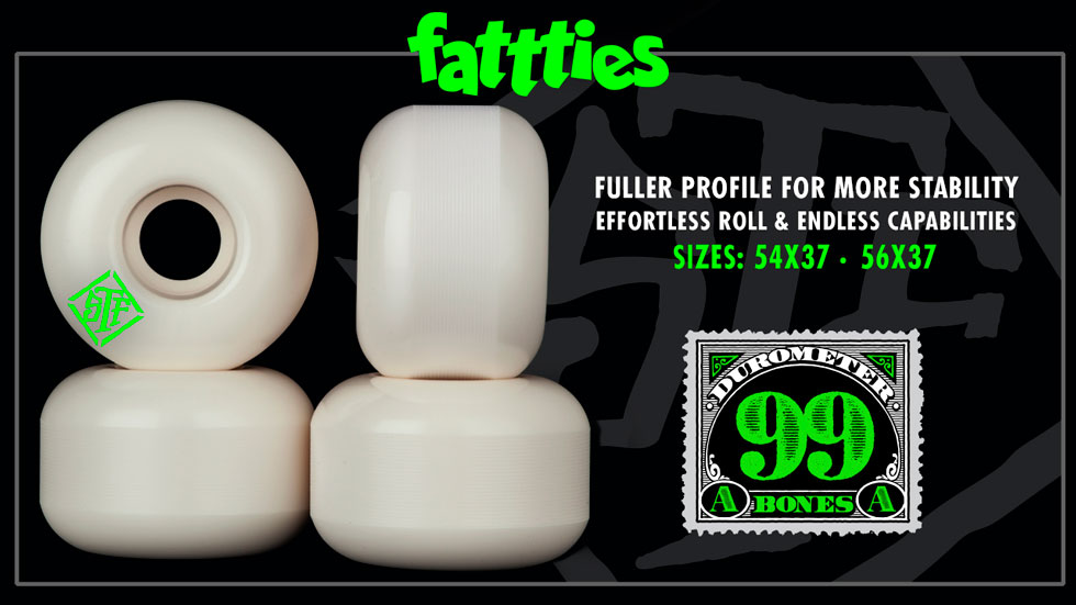 BONES Wheels Fatties